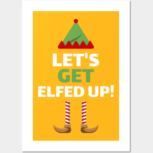 LET'S GET ELFED UP! Posters and Art